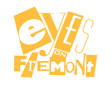 Eyes on Fremont